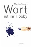 Wort ist ihr Hobby