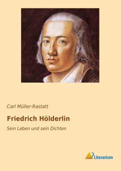 Friedrich Hölderlin - Müller-Rastatt, Carl