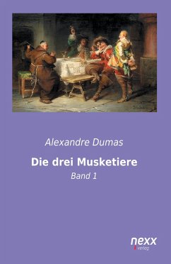 Die drei Musketiere - Dumas, Alexandre, der Ältere