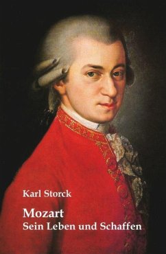 Mozart: Sein Leben und Schaffen - Storck, Karl