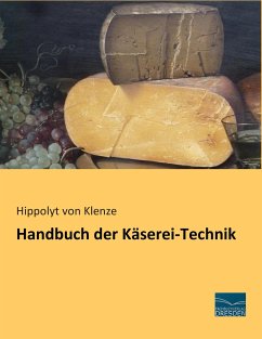 Handbuch der Käserei-Technik - Klenze, Hippolyt von