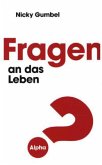 Fragen an das Leben