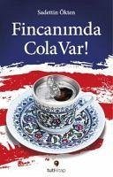 Fincanimda Cola Var - Ökten, Saadettin