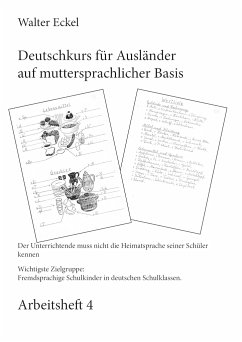 Deutschkurs für Ausländer auf muttersprachlicher Basis - Arbeitsheft 4 - Eckel, Walter