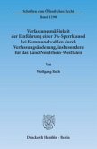 Verfassungsmäßigkeit der Einführung einer 3%-Sperrklausel bei Kommunalwahlen durch Verfassungsänderung, insbesondere für