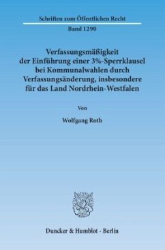 Cover Verfassungsmäßigkeit der Einführung einer 3%-Sperrklausel bei Kommunalwahlen durch Verfassungsänderung, insbesondere für