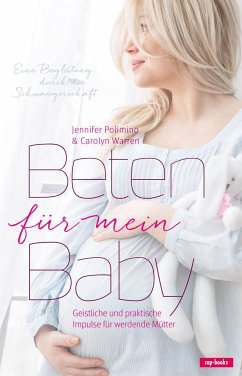 Beten für mein Baby - Polimino, Jennifer;Warren, Carolyn