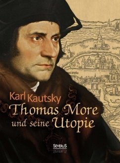 Thomas Morus und seine Utopie - Kautsky, Karl