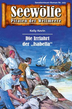 Seewölfe - Piraten der Weltmeere 103 (eBook, ePUB) - Kevin, Kelly