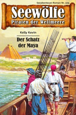 Seewölfe - Piraten der Weltmeere 104 (eBook, ePUB) - Kevin, Kelly