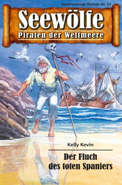Seewölfe - Piraten der Weltmeere 97 (eBook, ePUB) - Kevin, Kelly