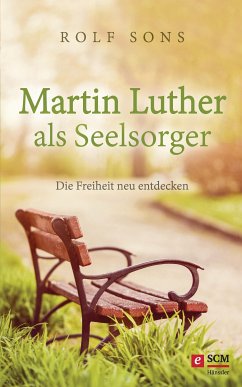 Martin Luther als Seelsorger (eBook, ePUB) - Sons, Rolf