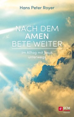 Nach dem Amen bete weiter (eBook, ePUB) - Royer, Hans Peter