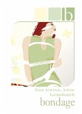 Das kleine, böse Lesebuch - B wie Bondage (eBook, ePUB)