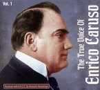 The True Voice Of Enrico Caruso Vol.1