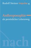 Anthroposophie als persönlicher Lebensweg (eBook, ePUB)