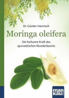 Moringa oleifera. Kompakt-Ratgeber (eBook, PDF) - Harnisch, Günter