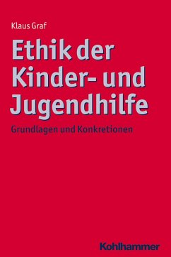 Ethik der Kinder- und Jugendhilfe (eBook, ePUB) - Graf, Klaus