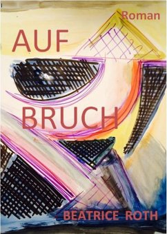 Aufbruch (eBook, ePUB) - Roth, Beatrice