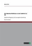 Die Machtverhältnisse in der GmbH & Co. KG (eBook, ePUB) Die Machtverhältnisse in der GmbH & Co. KG (eBook, ePUB)