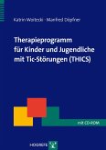 Therapieprogramm für Kinder und Jugendliche mit Tic-Störungen (THICS) (eBook, PDF)