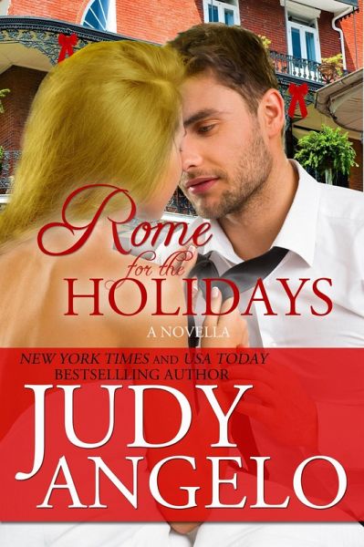 Rome for the Holidays (The BILLIONAIRE HOLIDAY Series, #1) (eBook, ePUB) Rome for the Holidays (The BILLIONAIRE HOLIDAY Series, #1) (eBook, ePUB)