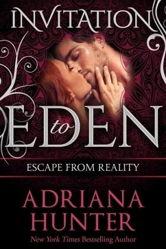 Escape From Reality: New Adult Romance (Invitation to Eden) (eBook, ePUB) - Hunter, Adriana