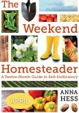 Weekend Homesteader: April (eBook, ePUB)