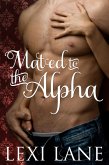 Mated To The Alpha (BBW Paranormal Erotic Romance) (Werewolf Romance) (eBook, ePUB) Mated To The Alpha (BBW Paranormal Erotic Romance) (Werewolf Romance) (eBook, ePUB)
