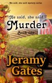 He said, she said &quote;Murder&quote; (He said, She said Detective Series, #1) (eBook, ePUB)