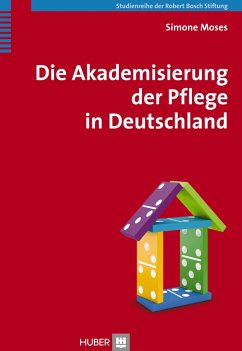 Die Akademisierung der Pflege in Deutschland (eBook, PDF) - Moses, Simone