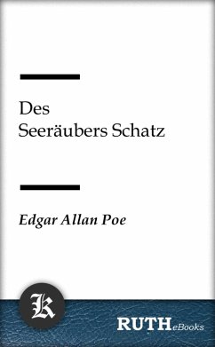 Des Seeräubers Schatz (eBook, ePUB) - Poe, Edgar Allan