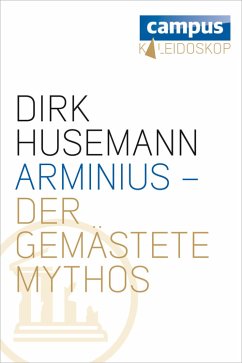 Arminius - Der gemästete Mythos (eBook, ePUB) - Husemann, Dirk