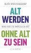 Alt werden, ohne alt zu sein (eBook,... - Bild 1