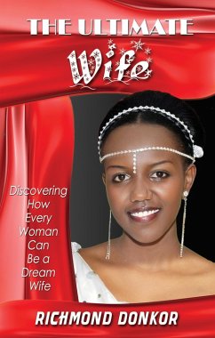 The Ultimate Wife (eBook, ePUB) - Donkor, Richmond