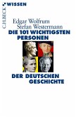 Die 101 wichtigsten Personen der deutschen Geschichte (eBook, ePUB)