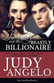 Beauty and the Beastly Billionaire (The Castillos, #1) (eBook, ePUB) Beauty and the Beastly Billionaire (The Castillos, #1) (eBook, ePUB)