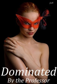 Dominated by the Professor (Punished by the Professor, #3) (eBook, ePUB) - Finkenbach, Julia von