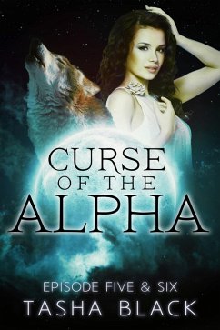 Cover Curse of the Alpha: Episodes 5 & 6: A Tarker's Hollow Serial (eBook, ePUB)