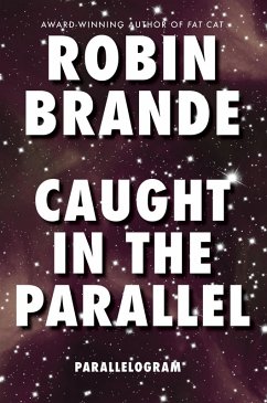 Caught in the Parallel (Parallelogram, #2) (eBook, ePUB) - Brande, Robin