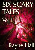 Six Scary Tales Vol. 1 (eBook, ePUB)