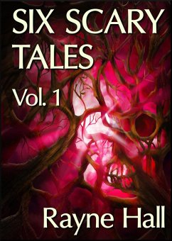 Six Scary Tales Vol. 1 (eBook, ePUB) - Hall, Rayne