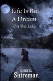 Life Is But a Dream: On the Lake (eBook, ePUB)