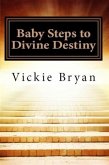 Baby Steps to Divine Destiny (eBook, ePUB)