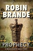 Prophecy (Bradamante Saga) (eBook, ePUB) Prophecy (Bradamante Saga) (eBook, ePUB)