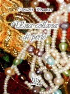 Una collana di perle (eBook, ePUB) - Pezzica, Cristina