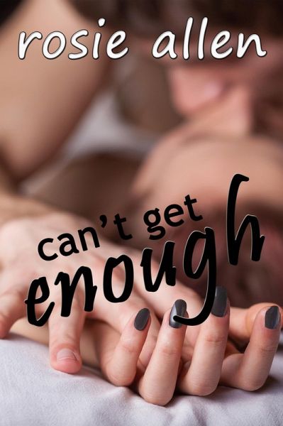 Can't Get Enough (eBook, ePUB)