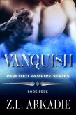 Vanquish (Parched, #4) (eBook, ePUB) Vanquish (Parched, #4) (eBook, ePUB)