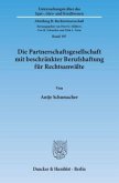 Die Partnerschaftsgesellschaft mit beschränkter Berufshaftung für Rechtsanwälte