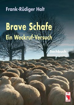 Brave Schafe ¿ Ein Weckruf-Versuch - Halt, Frank-Rüdiger